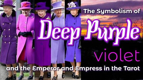 The Symbolism of Deep Purple, Violet And the Emperor and Empress in the Tarot