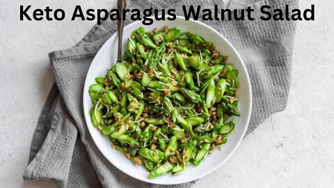How To Make Keto Asparagus Walnut Salad