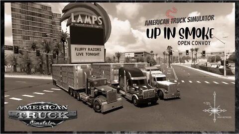 ATS - "UP IN SMOKE" OPEN CONVOY - AMERICAN TRUCK SIMULATOR