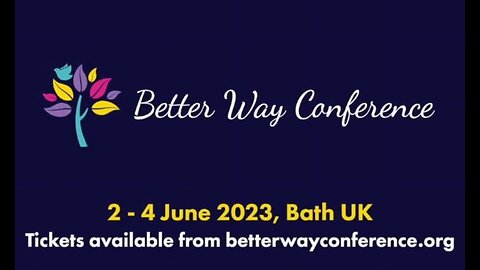 BIG NEWS! Better Way Conference 2023 is Coming...