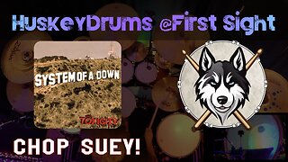 32 — System of a Down — Chop Suey! — HuskeyDrums @First Sight | Drum Cover