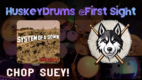 32 — System of a Down — Chop Suey! — HuskeyDrums @First Sight | Drum Cover