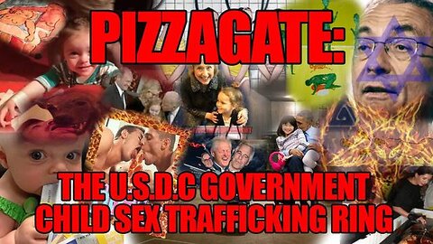 Documentary: Child Trafficking, The Big Picture. Pizzagate Pedo-World and Beyond