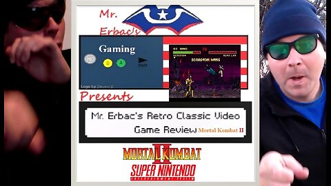 Mr. Erbac's Retro Classic Video Game Review - Mortal Kombat II (Super Nintendo)
