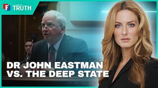 Dr. John Eastman Vs. The Deep State