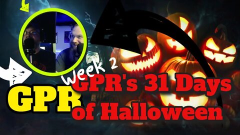 GPR's 31 Days of Halloween - Week Two