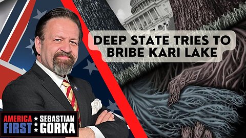 Sebastian Gorka FULL SHOW: Deep State tries to bribe Kari Lake