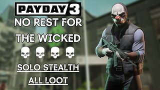 Payday 3 - No Rest For The Wicked (Overkill, Solo Stealth Gameplay)