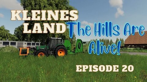 Kleines Land / Episode 20 / The Hills Are Alive! / Lets Play / FS19 / PC