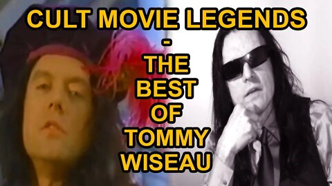 Cult Movie Legends - The Best of Tommy Wiseau