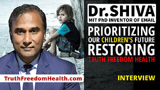 Dr.SHIVA™ LIVE – Prioritizing Our Children’s Future: Restoring Truth Freedom Health®