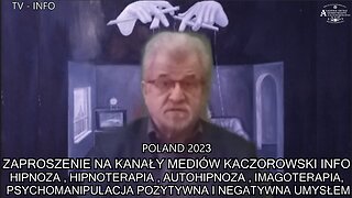 ZAPROSZENIE NA KANAŁY MEDIÓW KACZOROWSKI INFO 2023 PSYCHOMANIPULACJA POZYTYWNA I NEGATYWNA UMYSŁEM