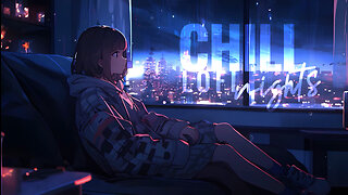 Chill Lofi Nights | Music to work, study or chill to
