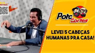 ✅ #CORTES POTOCA PODCAST ✂ 🎙 SERGIO BRITO LEVEI 5 CABEÇAS HUMANAS PRA CASA!