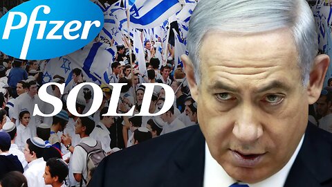 Netanyahu Sold Israelis to Pfizer as Guinea Pigs