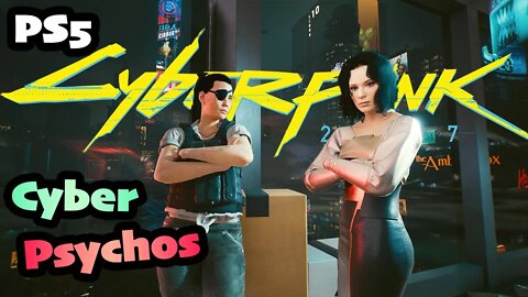 Cyberpunk 2077 | Cyber Psychos in Night City [PS5 1.5 Female V CORPO]