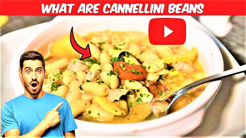 What Are Cannellini Beans