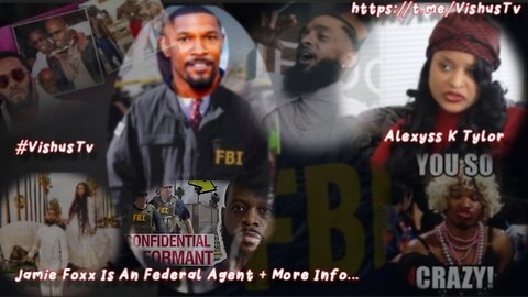 Alexyss K Tylor: Jamie Foxx, The Fugees Member Is Federal Agents + More Info... #VishusTv 📺