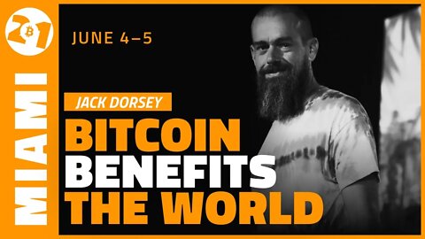 Bitcoin Benefits the World | Jack Dorsey | Bitcoin 2021 Clips