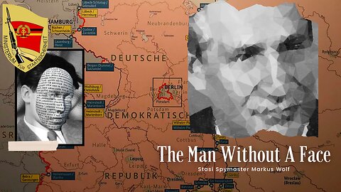 Cold War Stasi Spymaster Who Helped Create DHS: Markus Wolf, the Man without a Face