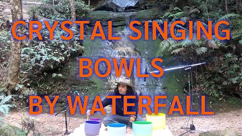 Crystal Singing Bowls By Waterfall - Sound Bath In Nature - 432hz tuned bowls - 38mins