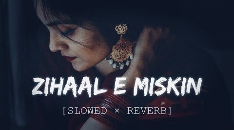 Zihaal e miskin slowed and revert vishal mishra,shreya ghosal