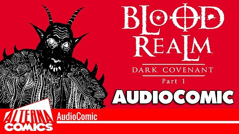 BLOOD REALM: Dark Covenant #1 AudioComic by Robert Geronimo