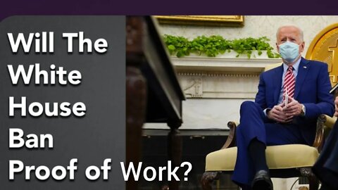 Is The White House Moving To Ban Proof Of Work? #cryptomash #shorts #youtubeshorts #shortsfeed