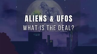Aliens and UFOs part 1