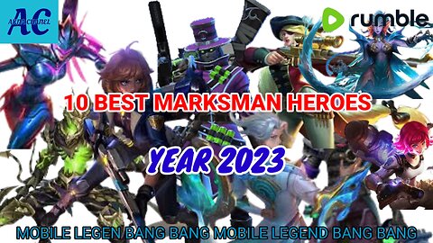 10 BEST MARKSMAN HEROES IN 2023