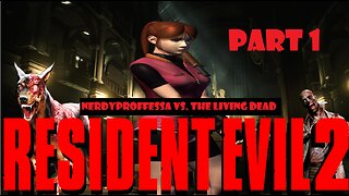 Flame vs. the Undead: Resident Evil 2 (1998) Claire B Part 1