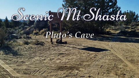 Scenic Mt Shasta - Pluto's Cave