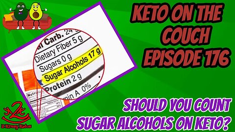 Keto on the Couch 176 | Should you count sugar alcohols on Keto? | What are net carbs?