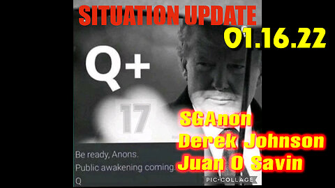Situation Update 1/16/23 ~ Trump Return - Q+ SGAnon Intel ~ Juan O Savin > Benjamin Fulford