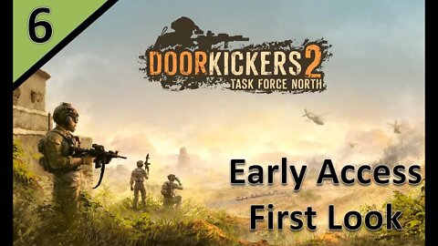 [Early Access] First Look At Door Kickers 2: Task Force North l Part 6