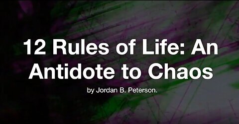 12 Rules of Life: A Practical Guide to Living with Purpose and Integrity