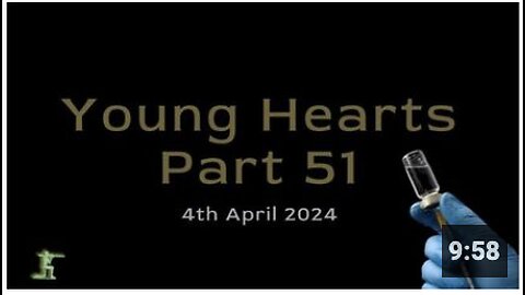 Young Hearts Part 51 - 4th April 2024