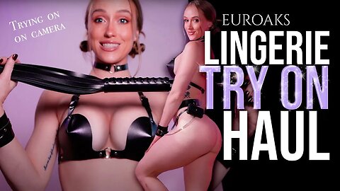EuroAks - Lingerie Harness On Camera Try On Haul
