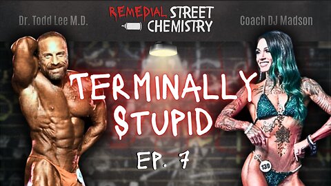 Terminally Stupid... || EP. 7 - REMEDIAL STREET CHEMISTRY w/ Coach DJ Madson