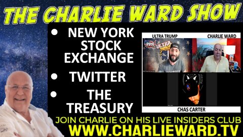 NEW YORK STOCK EXCHANGE, THE TREASURY WITH CHAS CARTER, ULTRA TRUMP & CHARLIE WARD