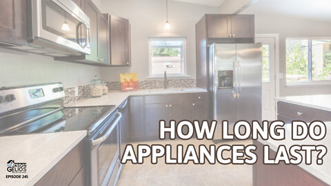 How Long Do Appliances Last? | Ep. 245 AskJasonGelios Real Estate Show