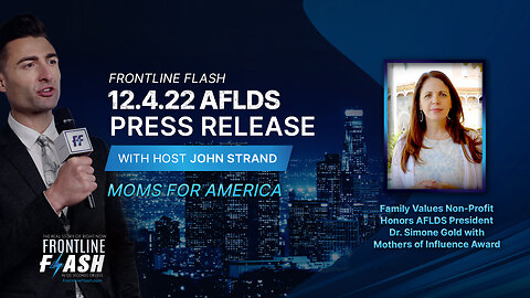 Frontline Flash™ Ep. 2210: '12.4.22 Press Release - Moms for America' with host John Strand