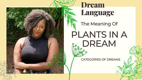 What Does Plants Mean In Dreams? | Biblical & Spiritual Meaning Plants In Dreams