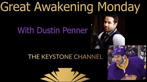 Great Awakening Monday 23: With Dustin Penner- A Hockey Champion & Patriot in the Great Awakening