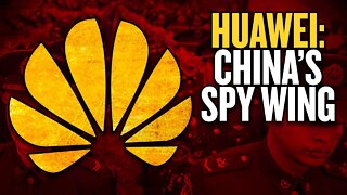 Huawei: The Espionage Arm of China’s Military | Curtis Ellis