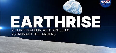 Earthrise: A Conversation with Apollo 8 Astronaut Bill Anders (Official NASA Video)