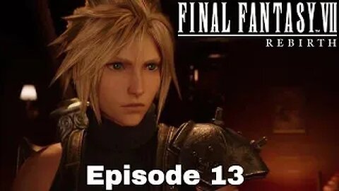 FINAL FANTASY VII REBIRTH Episode 13 Words