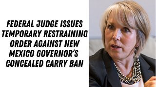 Federal Judge Issues Temporary Restraining Order Against New Mexico Governor's Concealed Carry Ban