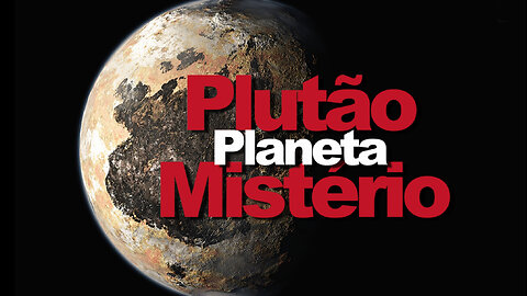 Plutão Planeta Mistério | Pluto Mystery Planet | JV Jornalismo Verdade