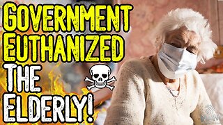 EXPOSED: Government EUTHANIZED The Elderly In 2020! - Blamed "Covid" For Deaths!